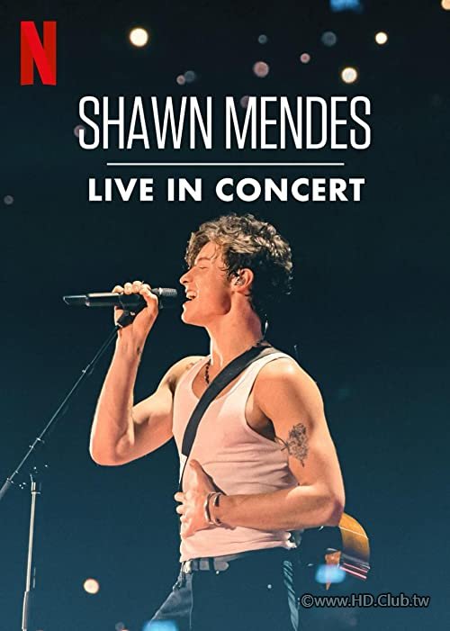 Shawn.Mendes.Live.in.Concert.(Netflix).2020.尚恩·曼德斯：演唱會現場.jpg