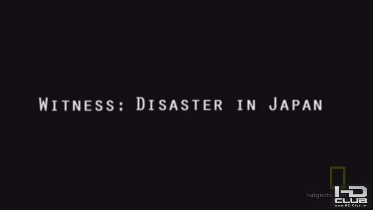 National.Geographic.Witness.Disaster.in.Japan.720p.HDTV.x264-DiVERGE[(002185)21-39-51].JPG
