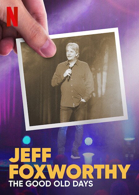 Jeff.Foxworthy.The.Good.Old.Days.(Netflix).2022.傑夫·佛斯沃西：話當年.jpg